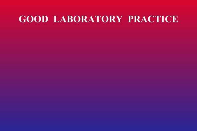 Good laboratory practices of pharmaceuticals | PPTX