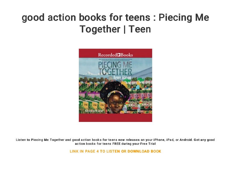 good action books for teens Piecing Me Together Teen