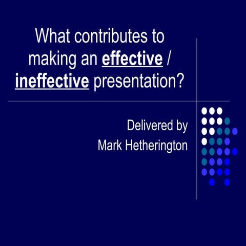 Effective and ineffective presentation techniques