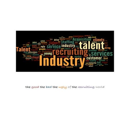 The Good The Bad The Ugly of the Recruiting World