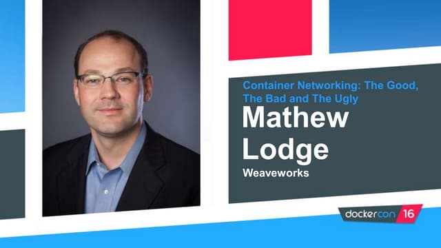 The Good, the Bad and the Ugly of Networking for Microservices by Mathew Lodg...