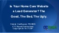 Is Your Home Care Website a Lead Generator The Good, The Bad, The Ugly 