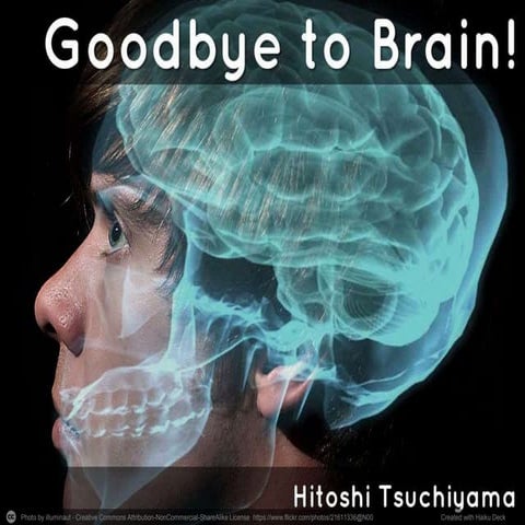Goodbye to Brain!