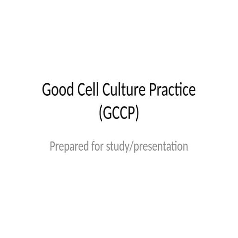 Comprehensive Guide to Good Cell Culture Practice (GCCP) for Laboratory ...