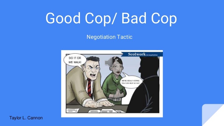 Negotiation Tactic Good Cop Bad Cop