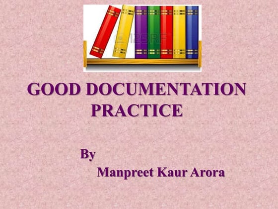 GMP - GOOD DOCUMENTATION PRACTICES | PPT
