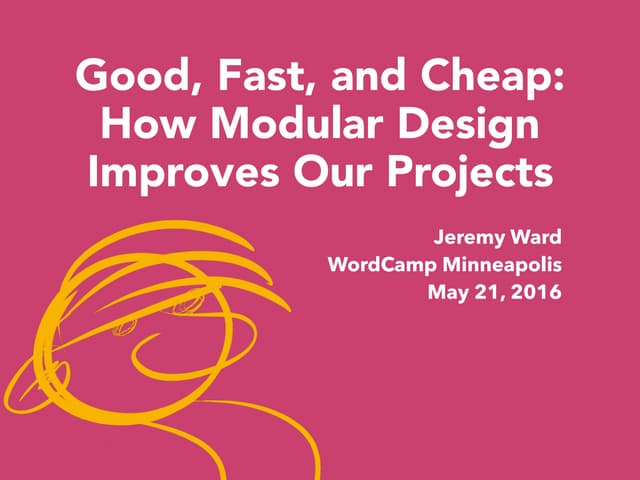 Good, Fast, and Cheap: How Modular Design Improves Our Projects