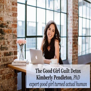 Good Girl Guilt Detox