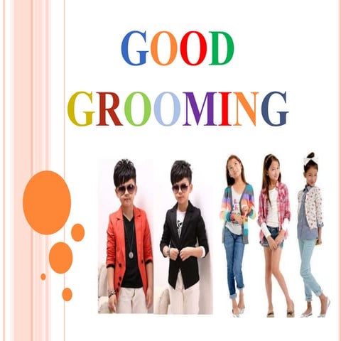 Good grooming