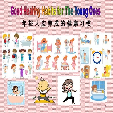 Good Healthy Habits for The Young Ones (Eng. & Chi.).pptx