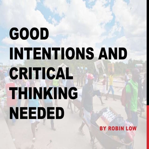 Good intentions + critical thinking needed to solve problems