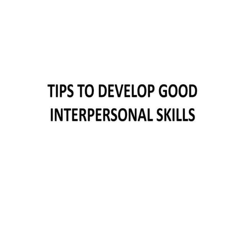 Good interpersonal skills