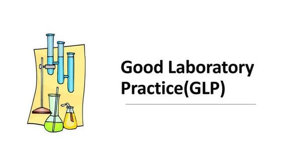 Good laboratory practices of pharmaceuticals | PPTX