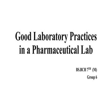 Good laboratory practices in a pharmaceutical lab 1