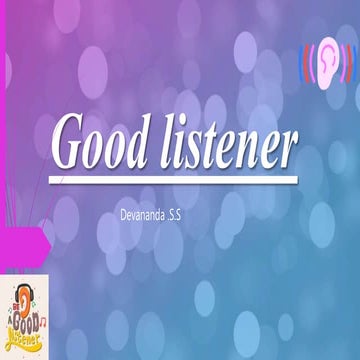 Good listener