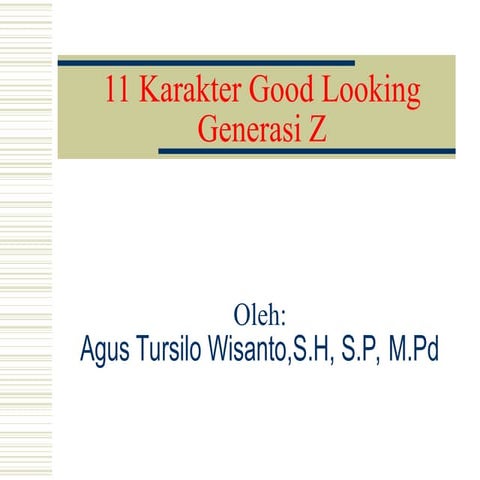 Good Looking Generazi Z di masa sekarang | PPT