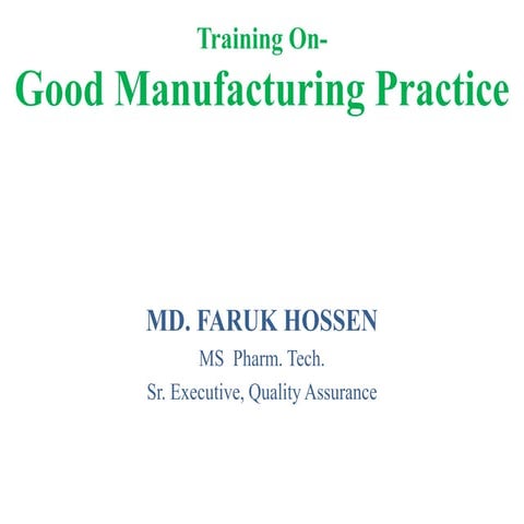 Good Manufacturing Practice (GMP)