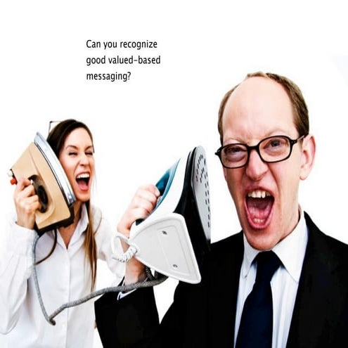 What makes great value-based messaging?