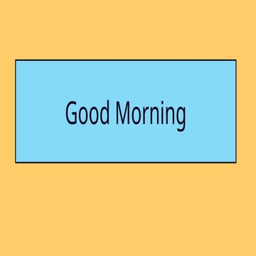 Good Morning.pptx........................