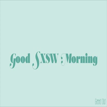 SXSW Trends at Good Mornings 21 03-2014