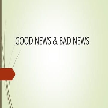 Good News and Bad News 