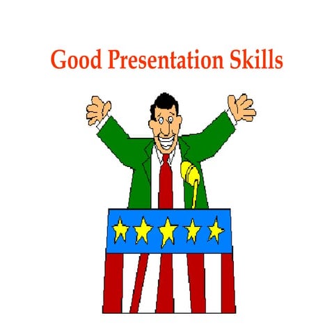 Good presentation skills