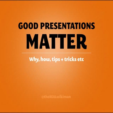 Good presentations matter