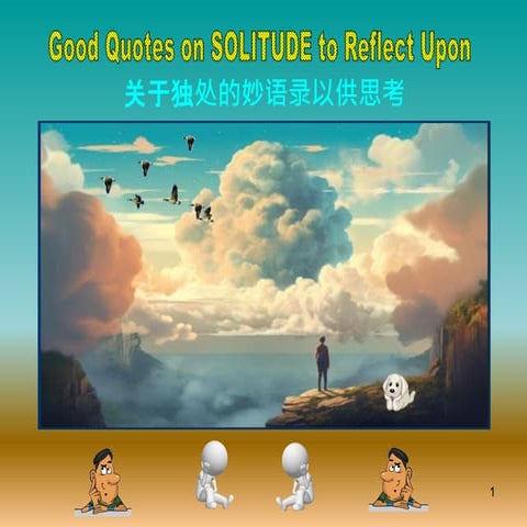 Good Quotes on SOLITUDE to Reflect Upon (Texts in Eng & Chi,) pdf.pdf