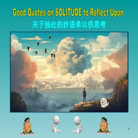 Good Quotes on SOLITUDE to Reflect Upon (Texts in Engliish & Chinese).pptx