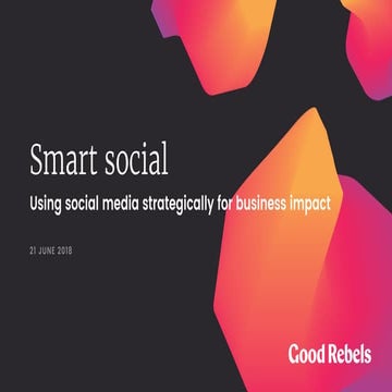 Good rebels   smart social webinar - 21 june 2018