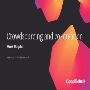 Good Rebels Webinar: Crowdsourcing and Co-creation 