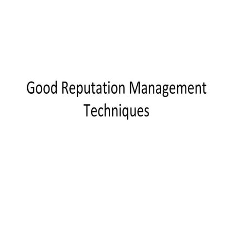 Good reputation management techniques