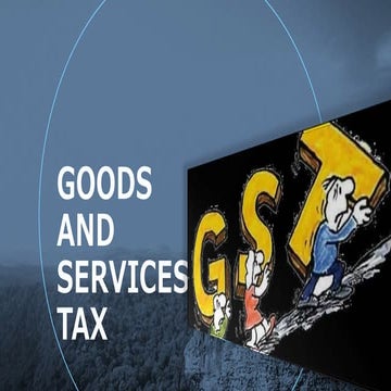 Goods and service tax (GST)