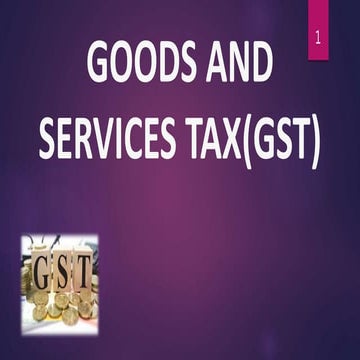 Goods and services tax(gst)