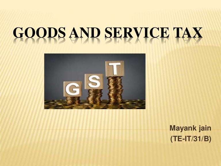 Goods and service tax