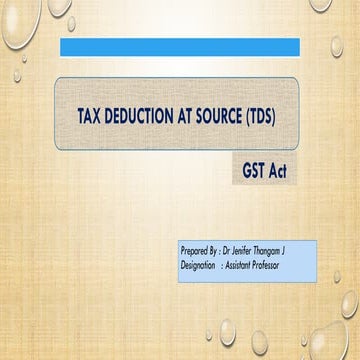 GOODS AND SERVICE TAX.pptx TAX DEDUCTION AT SOURCE | PPTX