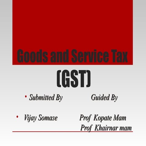 Goods and service tax (gst)