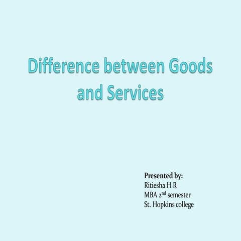Goods and services