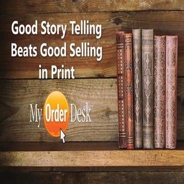 Good storytelling beats good selling
