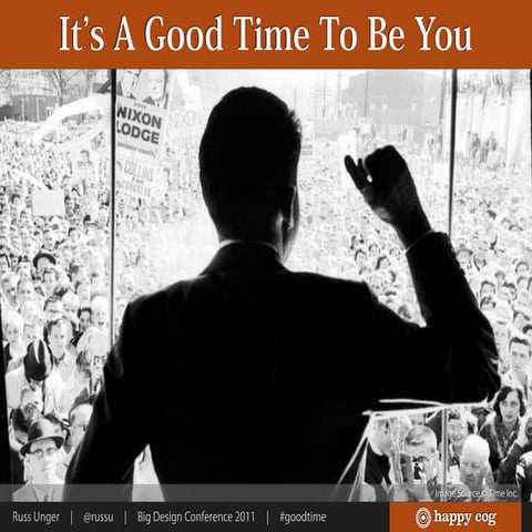 Big Design Conference 2011 - It's A Good Time To Be You