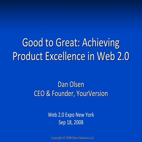 Good to Great: Achieving Product Excellence in Web 2.0 by Dan Olsen