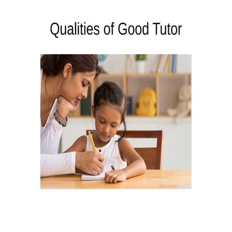 Good tutor quality