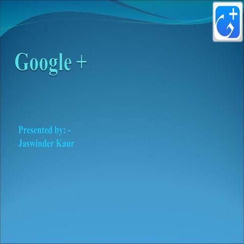 Google + | PPT