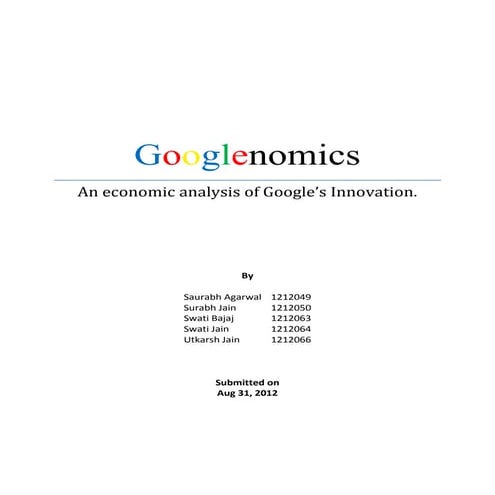 Googlenomics - An economic analysis of Google’s Innovation
