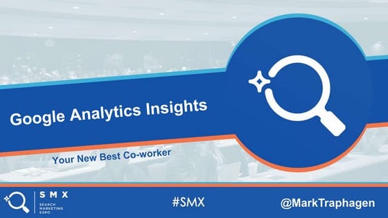 Google Analytics Insights - Your New Favorite Co-worker