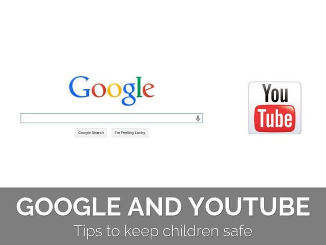 Google and You Tube Safety for Parents