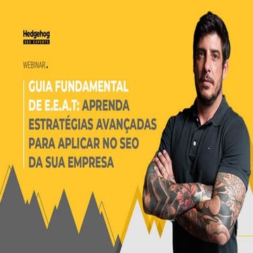 Webinar sobre : Google E.E.A.T: Técnicas Avançadas para Aplicar no SEO da sua...