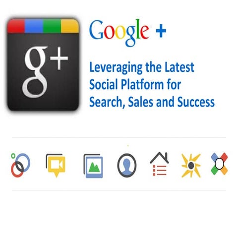 Leveraging Google+ for Search, Sales and Success