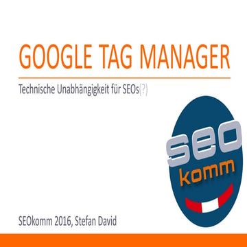 Google Tag Manager, SEOkomm 2016
