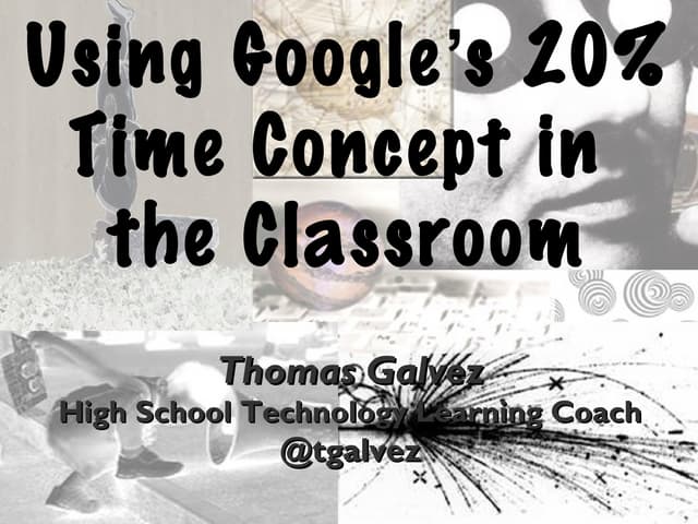 Using Google's 20% Time Concept in the Classroom